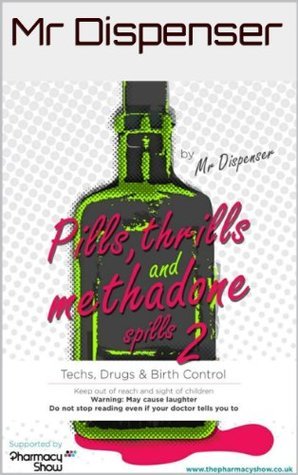 Pills-Thrills-and-Methadone-Spills-2-by-Mr-Dispenser-PDF-EPUB.jpg