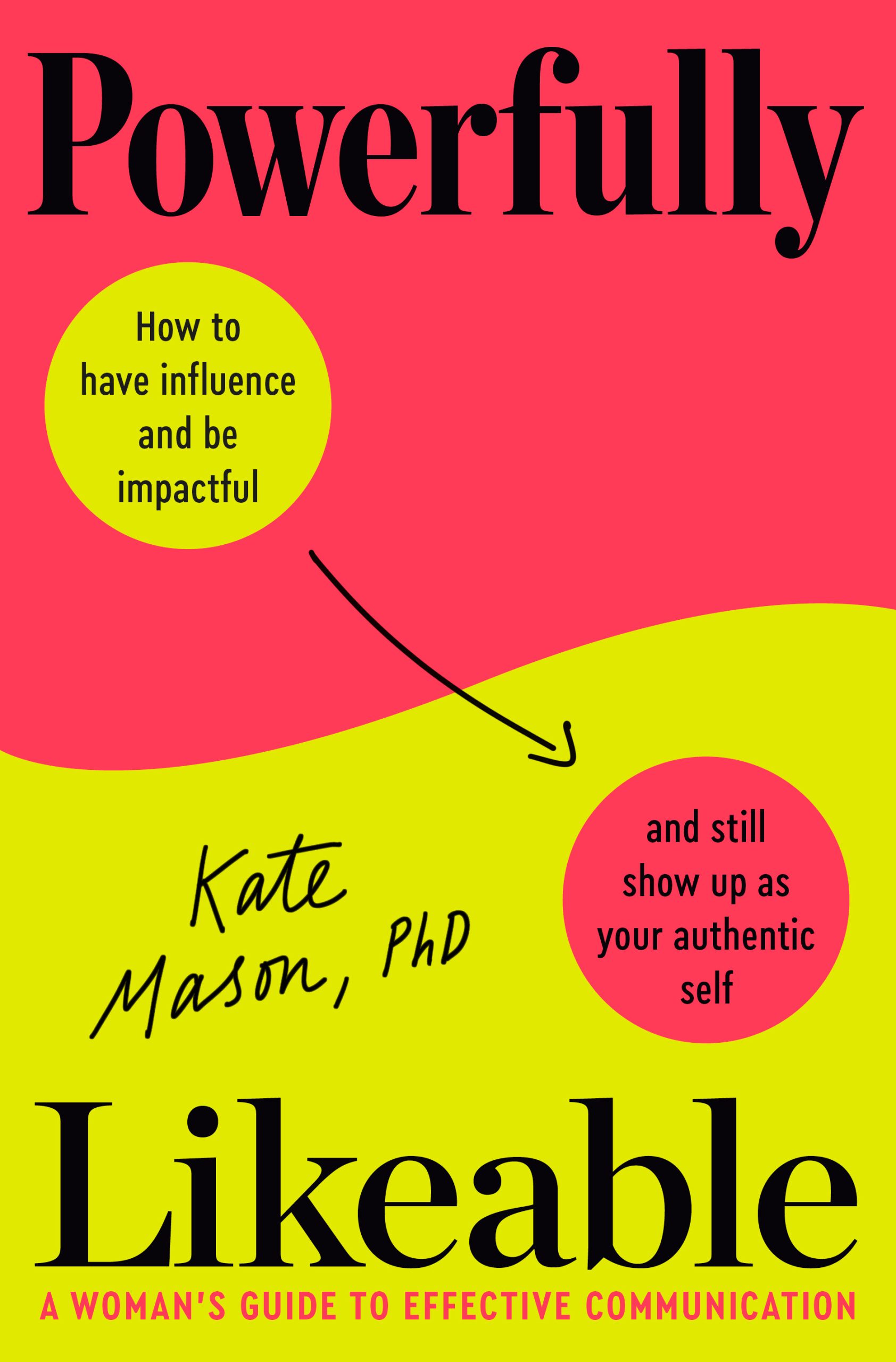 Powerfully-Likeable--A-Woman's-Guide-to-Effective-Communication-by-Kate-Mason-PDF-EPUB.jpg
