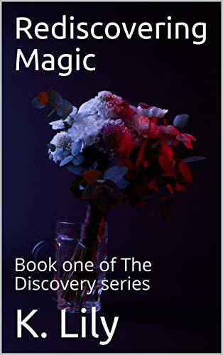 Rediscovering-Magic--Book-one-of-The-Discovery-series-by-K-Lily-PDF-EPUB.jpg