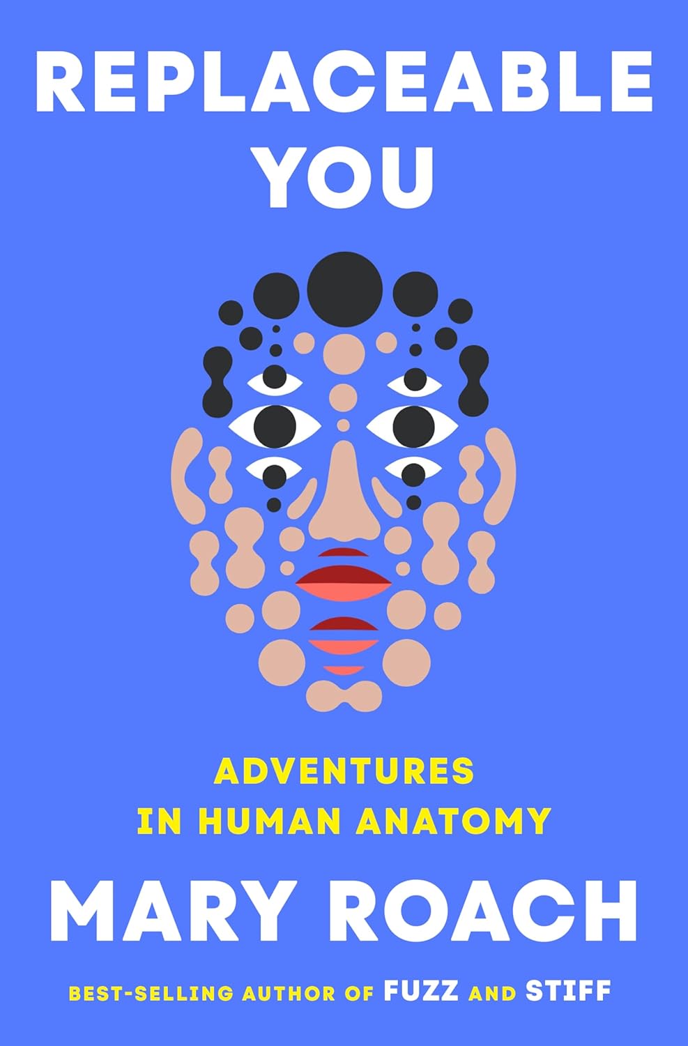 Replaceable-You--Adventures-in-Human-Anatomy-by-Mary-Roach-PDF-EPUB.jpg