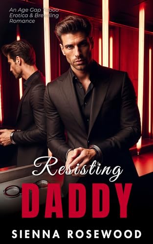 Resisting-Daddy--An-Age-Gap-Taboo-Erotica-&-Breeding-Romance-by-Sienna-Rosewood-PDF-EPUB.jpg