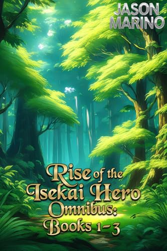 Rise-of-the-Isekai-Hero-Omnibus--Books-1-3-by-Jason-Marino-PDF-EPUB.jpg