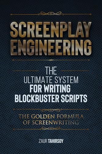 SCREENPLAY-ENGINEERING--The-Ultimate-System-for-Writing-Blockbuster-Scripts-by-Zaur-Tahirsoy-PDF-EPUB.jpg