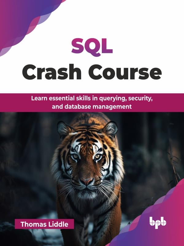 SQL-Crash-Course--Learn-essential-skills-in-querying-security-and-database-management-by-Thomas-Liddle-PDF-EPUB.jpg