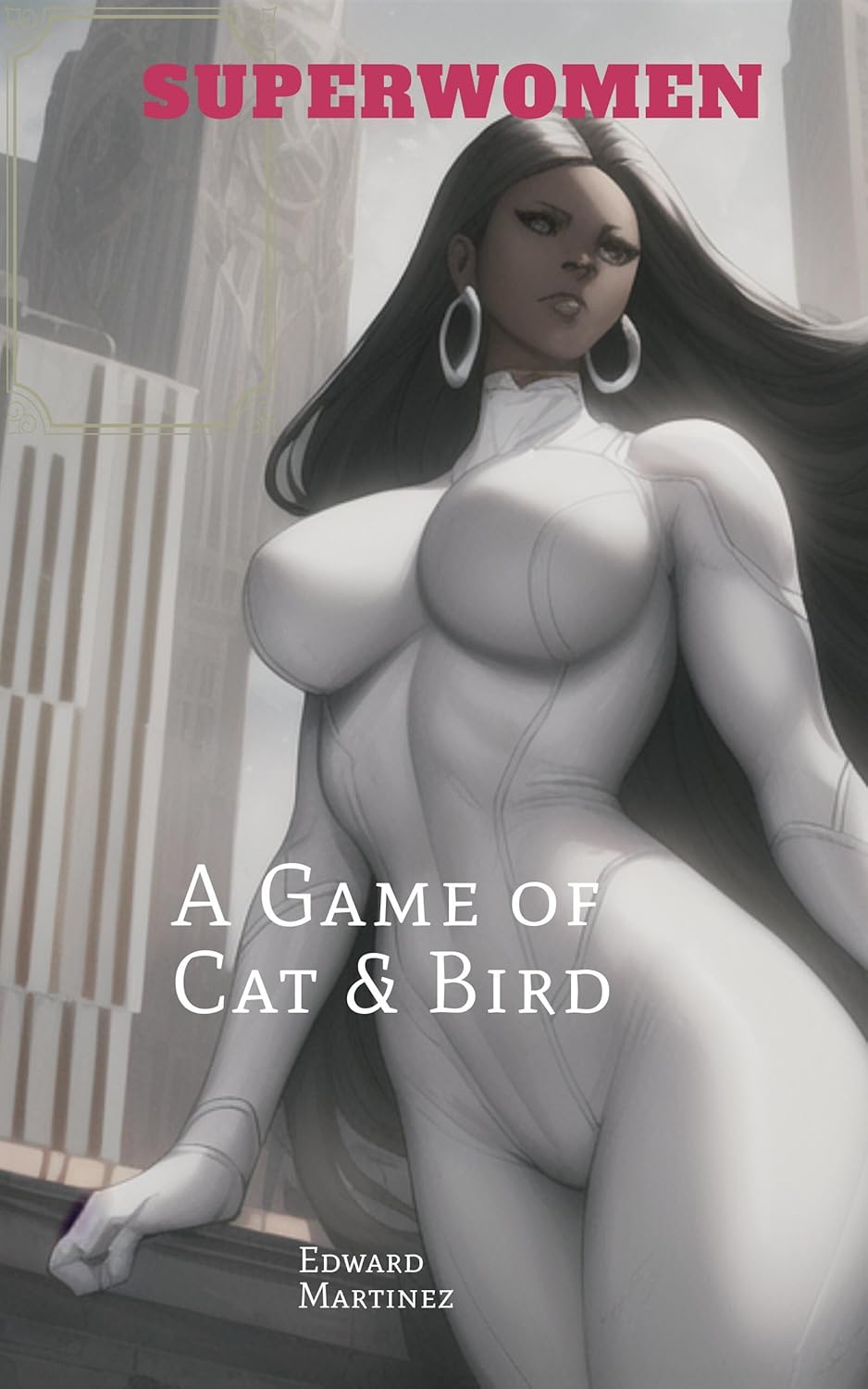 SUPERWOMEN--A-Game-of-Cat-&-Bird-by-Edward-Martinez-PDF-EPUB.jpg
