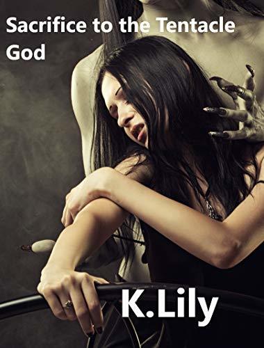Sacrifice-to-the-Tentacle-God-by-K-Lily-PDF-EPUB.jpg