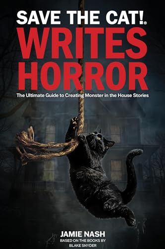Save-the-Cat!®-Writes-Horror--The-Ultimate-Guide-to-Creating-Monster-in-the-House-Stories-by-Jamie-Nash-PDF-EPUB.jpg