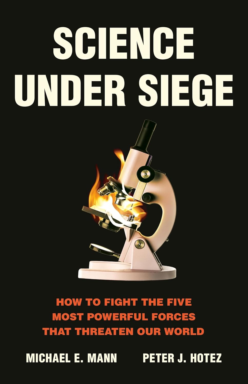 Science-Under-Siege--How-to-Fight-the-Five-Most-Powerful-Forces-that-Threaten-Our-World-by-Michael-E-Mann-PDF-EPUB.jpg