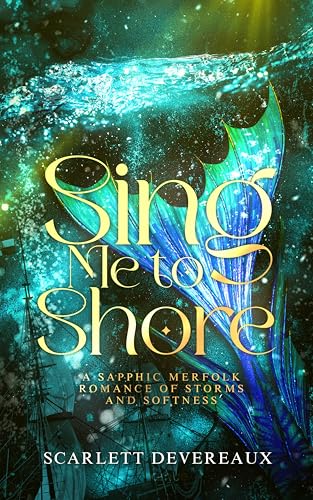 Sing-Me-to-Shore--A-Sapphic-Merfolk-Romance-of-Storms-and-Softness-by-Scarlett-Devereaux-PDF-EPUB.jpg