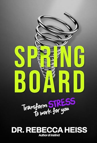 Springboard--Transform-Stress-to-Work-for-You-by-Rebecca-Heiss-PDF-EPUB.jpg