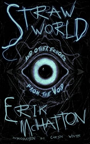 Straw-World-and-Other-Echoes-from-the-Void-by-Erik-McHatton-PDF-EPUB.jpg