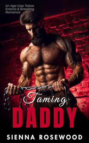 Taming-Daddy--An-Age-Gap-Taboo-Erotica-&-Breeding-Romance-by-Sienna-Rosewood-PDF-EPUB.jpg