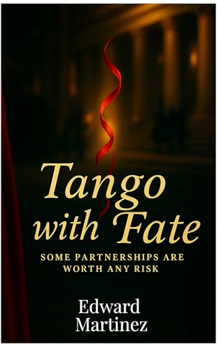 Tango-With-Fate--A-Latino-Dance-Romance-Novel-(Human-Outline;-ai-writing)-by-Edward-Martinez-PDF-EPUB.jpg
