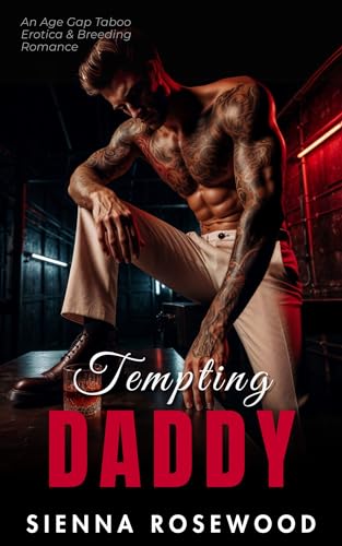 Tempting-Daddy--An-Age-Gap-Taboo-Erotica-&-Breeding-Romance-by-Sienna-Rosewood-PDF-EPUB.jpg