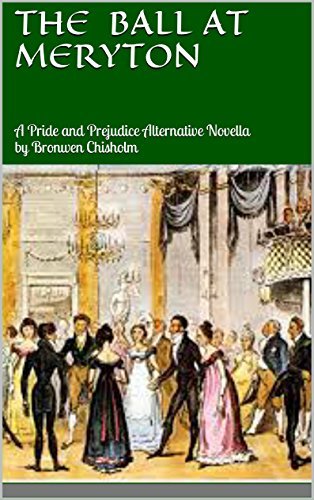 The-Ball-At-Meryton--A-Pride-and-Prejudice-Alternative-Novella-by-Bronwen-Chisholm-PDF-EPUB.jpg