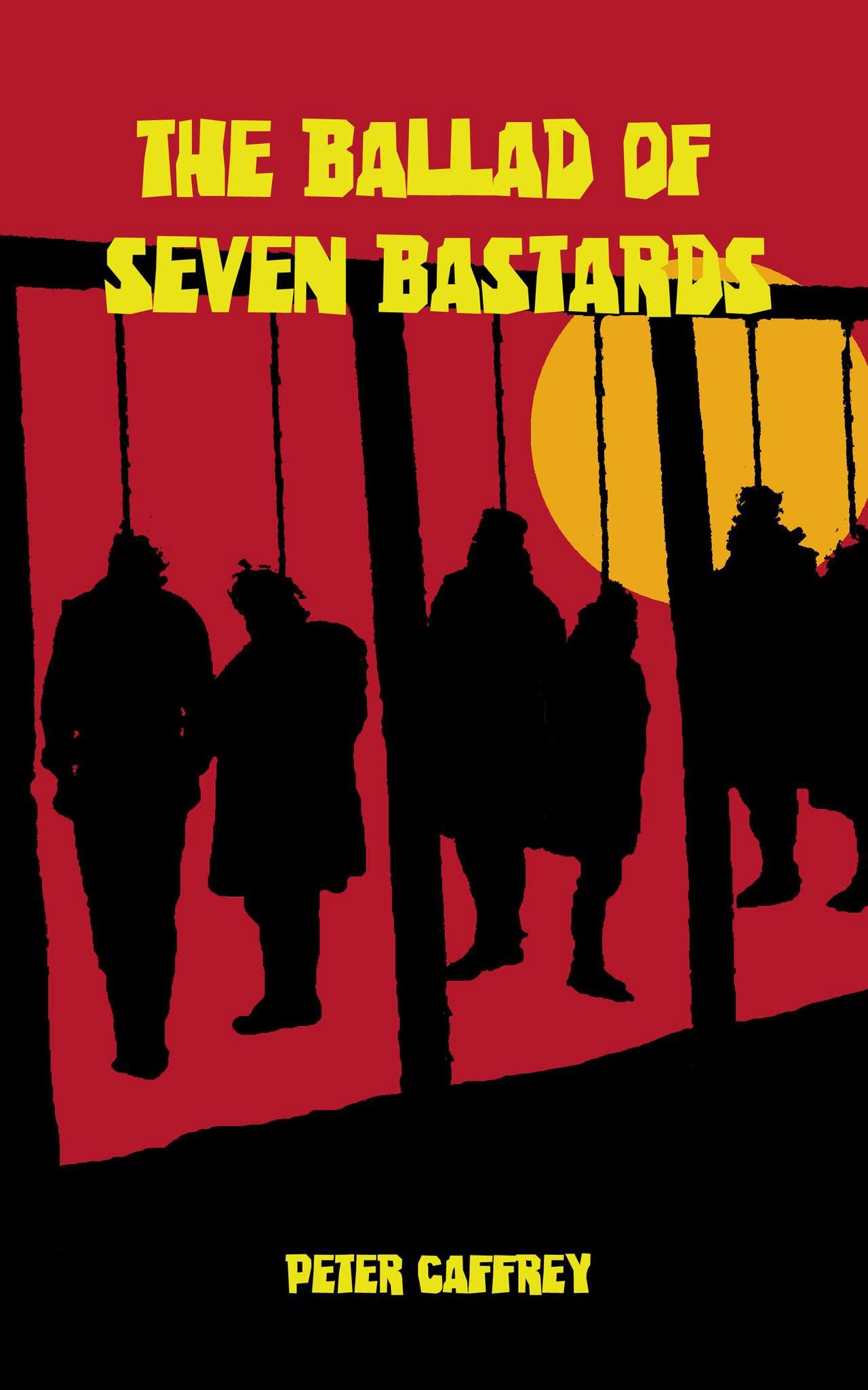 The-Ballad-of-Seven-Bastards-by-Peter-Caffrey-PDF-EPUB.jpg