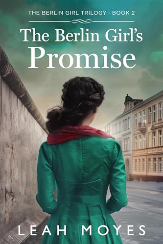 The-Berlin-Girl's-Promise--A-Historical-Fiction-Novel-by-Leah-Moyes-PDF-EPUB.jpg