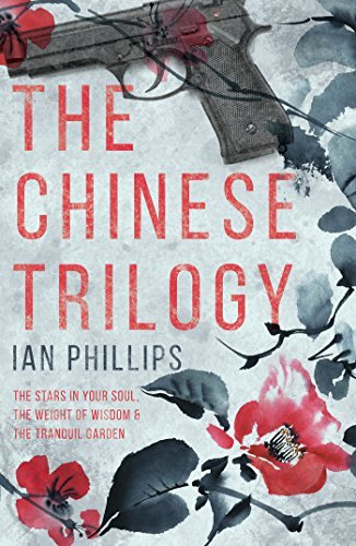 The-Chinese-Trilogy--The-Stars-in-Your-Soul-The-Weight-of-Wisdom-and-The-Tranquil-Garden-by-Ian-Phillips-PDF-EPUB.jpg