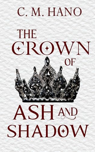 The-Crown-of-Ash-and-Shadow-by-C-M-Hano-PDF-EPUB.jpg