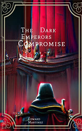 The-Dark-Emperor's-Compromise-by-Edward-Martinez-PDF-EPUB.jpg