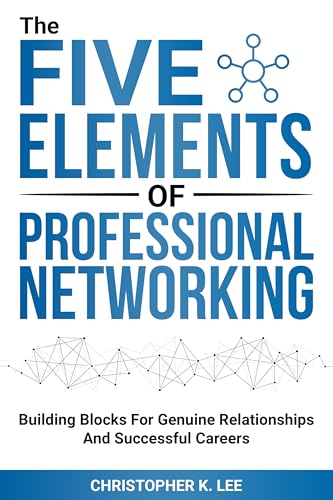 The-Five-Elements-of-Professional-Networking-by-Christopher-K-Lee-PDF-EPUB.jpg