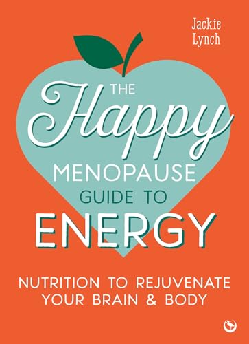 The-Happy-Menopause-Guide-to-Energy--Nutrition-to-Rejuvenate-Your-Brain-&-Body-by-Jackie-Lynch-PDF-EPUB.jpg