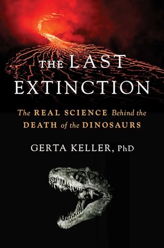 The-Last-Extinction--The-Real-Science-Behind-the-Death-of-the-Dinosaurs-by-Gerta-Keller-PDF-EPUB.jpg