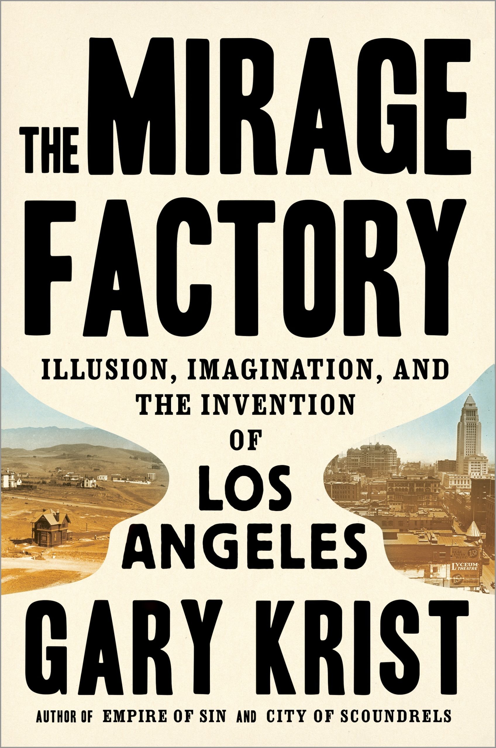 The-Mirage-Factory--Illusion-Imagination-and-the-Invention-of-Los-Angeles-by-Gary-Krist-PDF-EPUB.jpg