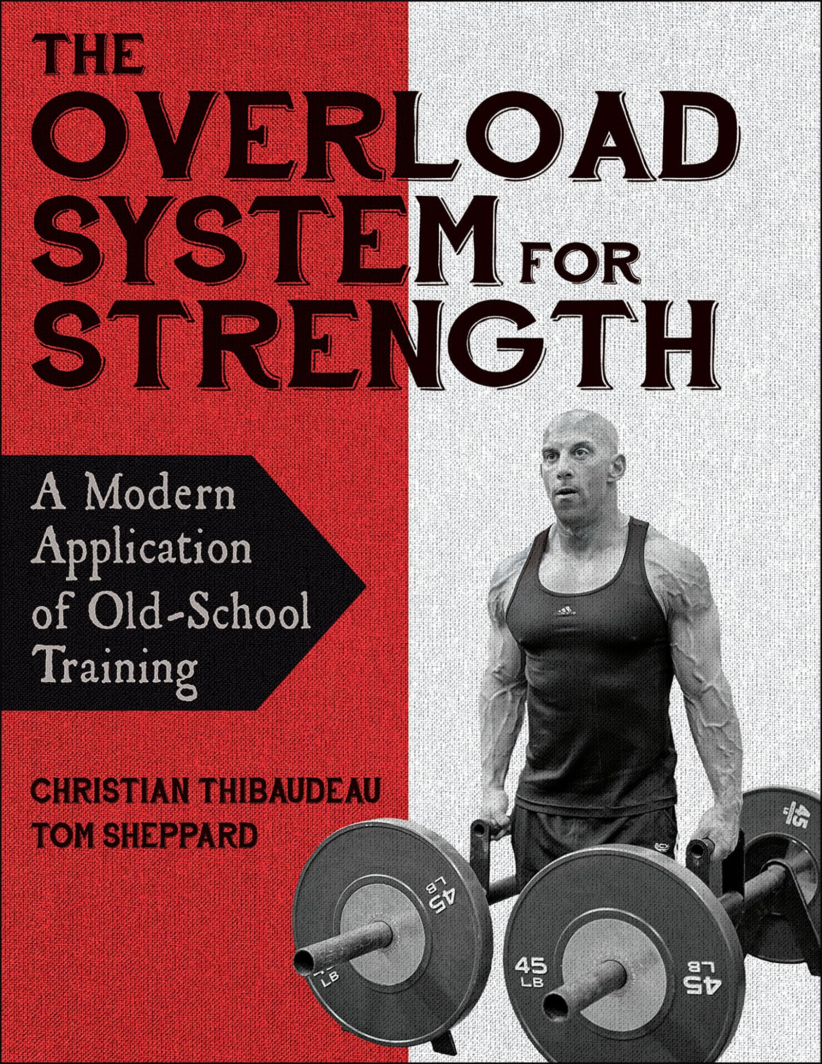 The-Overload-System-for-Strength--A-Modern-Application-of-Old-School-Training-by-Christian-Thibaudeau-PDF-EPUB.jpg