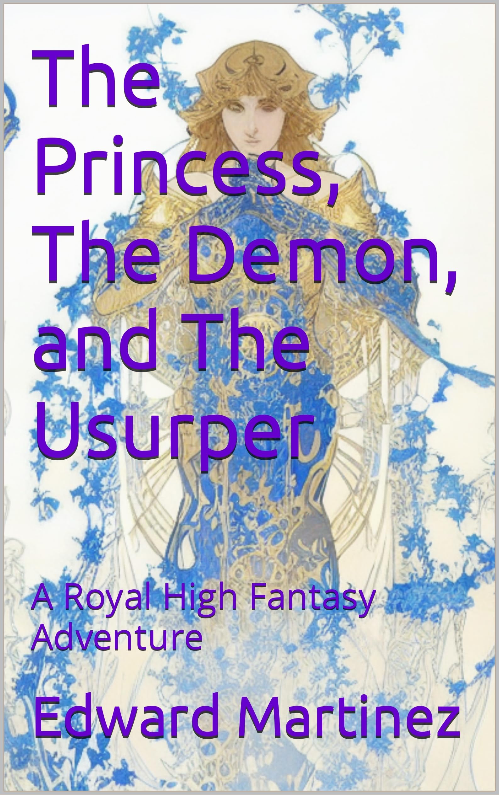 The-Princess-The-Demon-and-The-Usurper---A-Royal-High-Fantasy-Adventure-by-Edward-Martinez-PDF-EPUB.jpg
