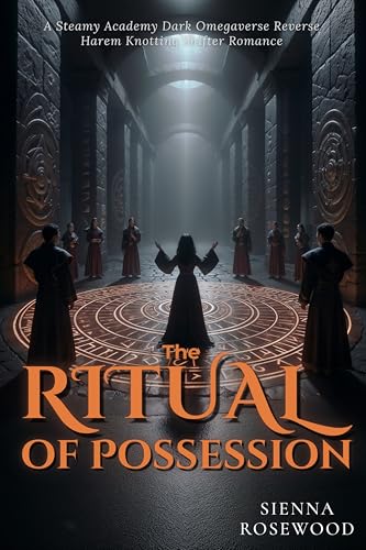 The-Ritual-of-Possession--A-Steamy-Academy-Dark-Omegaverse-Reverse-Harem-Knotting-Shifte-by-Sienna-Rosewood-PDF-EPUB.jpg