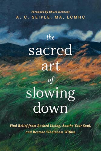 The-Sacred-Art-of-Slowing-Down--Find-Relief-from-Rushed-Living-Soothe-Your-Soul-and-Restor-by-Chuck-DeGroat-PDF-EPUB.jpg