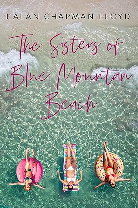 The-Sisters-of-Blue-Mountain-Beach--A-Southern-Family-Beach-Drama-by-Kalan-Chapman-Lloyd-PDF-EPUB.jpg