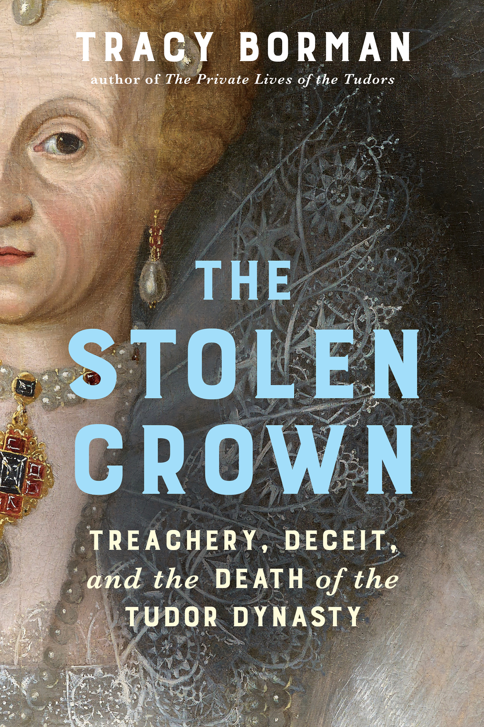 The-Stolen-Crown--Treachery-Deceit-and-the-Death-of-the-Tudor-Dynasty-by-Tracy-Borman-PDF-EPUB.jpg
