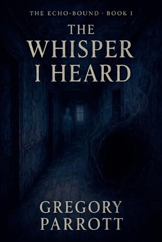 The-Whisper-I-Heard-by-Gregory-Parrott-PDF-EPUB.jpg