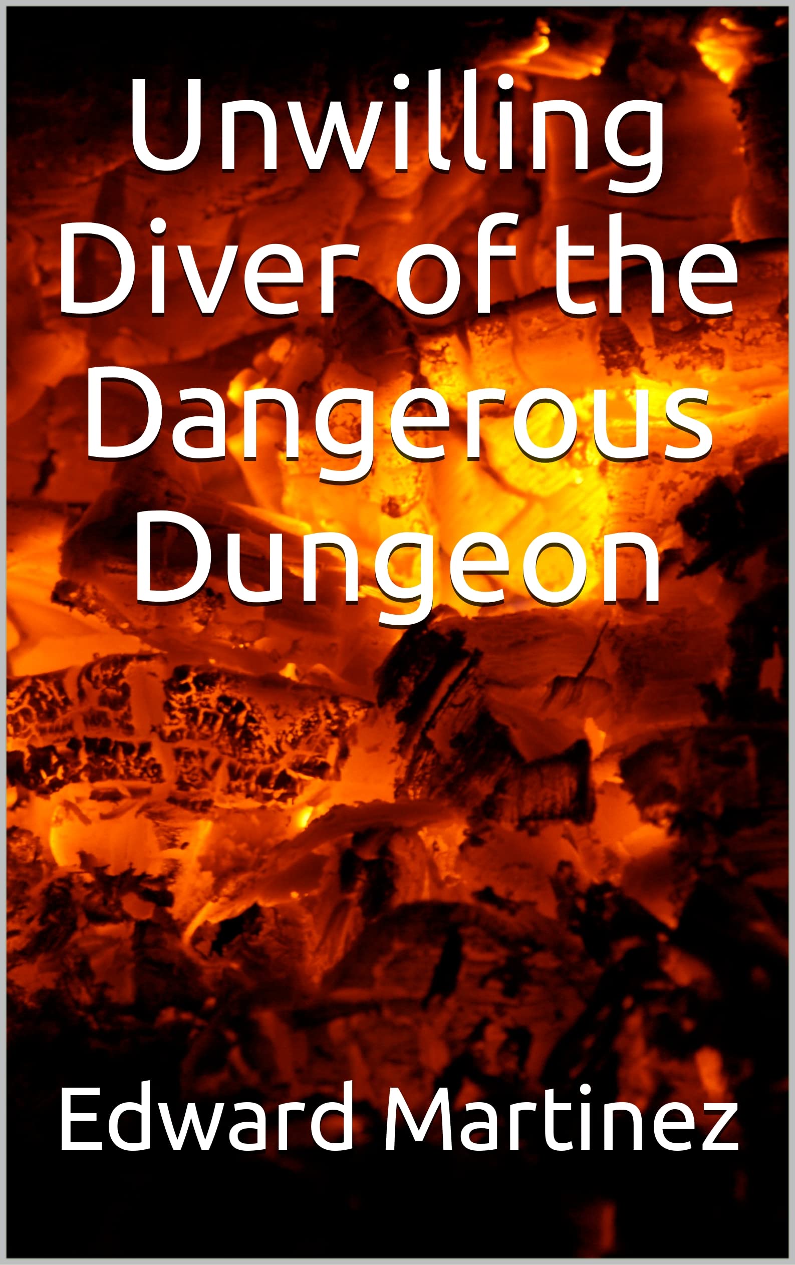 Unwilling-Diver-of-the-Dangerous-Dungeon-by-Edward-Martinez-PDF-EPUB.jpg
