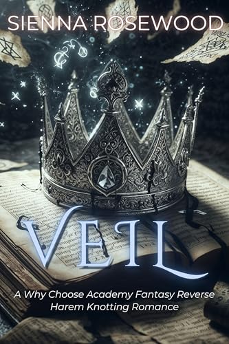 VEIL--A-Why-Choose-Academy-Fantasy-Reverse-Harem-Knotting-Romance-by-Sienna-Rosewood-PDF-EPUB.jpg