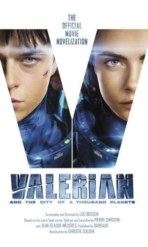 Valerian-and-the-City-of-a-Thousand-Planets--The-Official-Movie-Novelization-by-Christie-Golden-PDF-EPUB.jpg