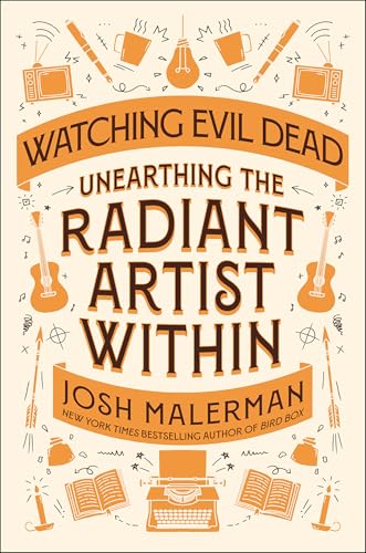 Watching-Evil-Dead--Unearthing-the-Radiant-Artist-Within-by-Josh-Malerman-PDF-EPUB.jpg