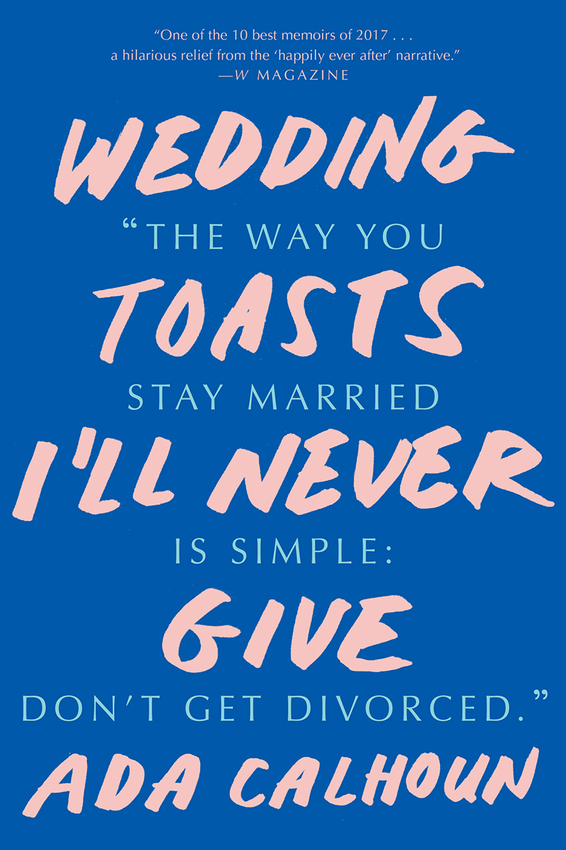 Wedding-Toasts-I'll-Never-Give-by-Ada-Calhoun-PDF-EPUB.jpg