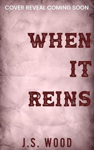 When-It-Reins--A-Contemporary-Small-Town-Western-Romance-by-JS-Wood-PDF-EPUB.jpg