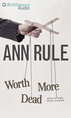 Worth-More-Dead--And-Other-True-Cases-by-Ann-Rule-PDF-EPUB.jpg