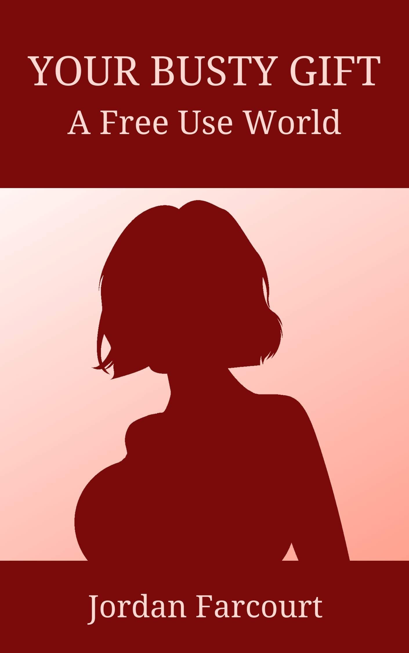 Your-Busty-Gift--A-Free-Use-World-by-Jordan-Farcourt-PDF-EPUB.jpg