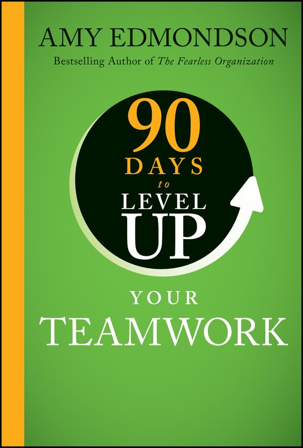 90-Days-to-Level-Up-Your-Teamwork-by-Amy-C-Edmondson-PDF-EPUB.jpg