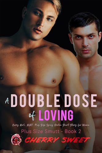A-Double-Dose-of-Loving--Curvy-Girl-MMF-Plus-Size-Spicy-Erotca-Short-Story-for-Women-by-Cherry-Sweet-PDF-EPUB.jpg