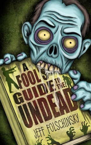 A-Fool-s-Guide-to-the-Undead-by-Jeff-Folschinsky-PDF-EPUB.jpg