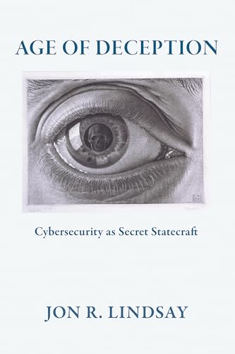 Age-of-Deception--Cybersecurity-as-Secret-Statecraft-by-Jon-R-Lindsay-PDF-EPUB.jpg