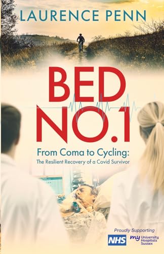 Bed-No1--From-Coma-to-Cycling--The-Resilient-Recovery-of-a-Covid-Survivor-by-Laurence-Penn-PDF-EPUB.jpg