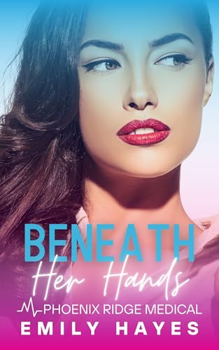 Beneath-Her-Hands--An-Enemies-to-Lovers-Lesbian-Sapphic-Medical-Romance-between-Surgeons-by-Emily-Hayes-PDF-EPUB.jpg
