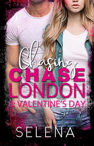 Chasing-Chase-London--Part-8--Valentines-Day-by-Selena-PDF-EPUB.jpg
